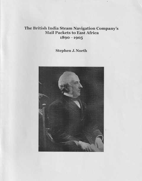 THE BRITISH STEAM NAVIGATION COMPANYS MAIL PACKETS TO EAST AFRICA  1890 - 1905